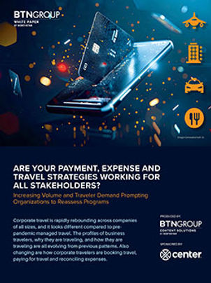 Are Your Payment, Expense and Travel Strategies Working for All Stakeholders?